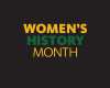 CELEBRATING WOMEN’S HISTORY MONTH