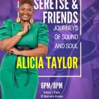 Seretse & Friends Journeys of Sound and Soul: Alicia Taylor